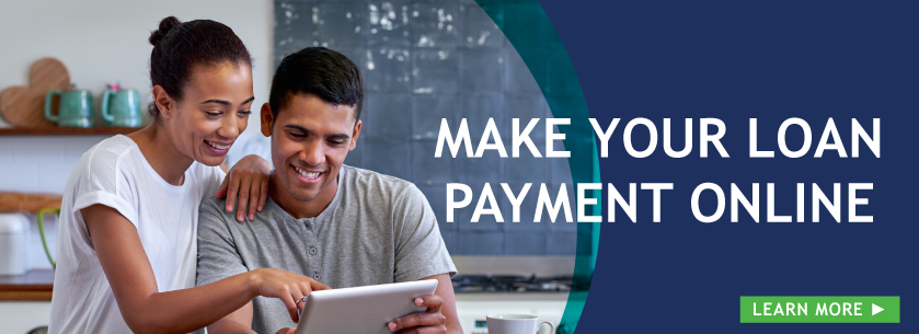 Make your loan payments online. Click to learn more.
